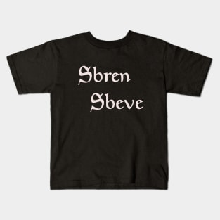 Sbren Sbeve Kids T-Shirt